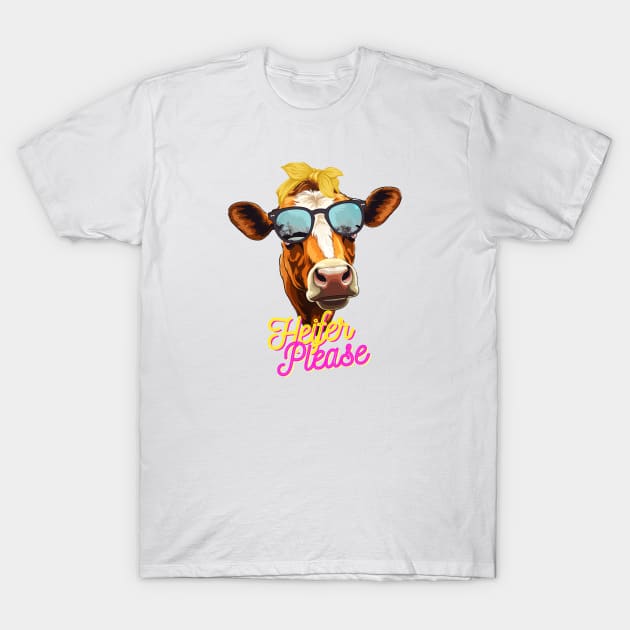 Heifer Please - Cow with Sass T-Shirt by Iron Creek